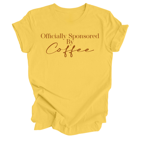 Coffee Lover Shirt - Officially Sponsored by Coffee - ( Multiple Colors)