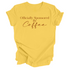 Coffee Lover Shirt - Officially Sponsored by Coffee - ( Multiple Colors)