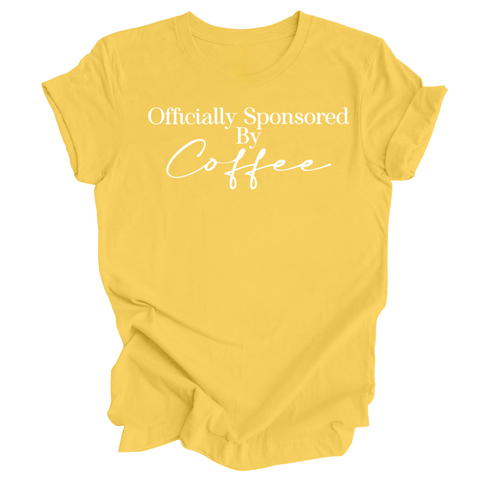 Coffee Lover Shirt - Officially Sponsored by Coffee - ( Multiple Colors)