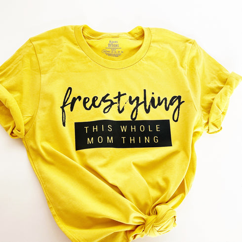 Free-Styling This Whole Mom Thing (Multiple Colors)