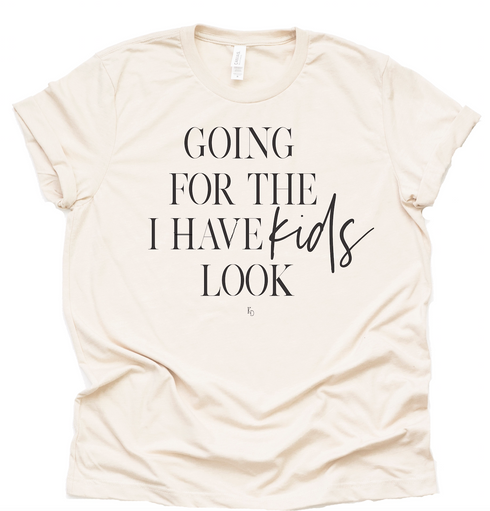 Going for the I Have Kids Look (Multiple Colors)